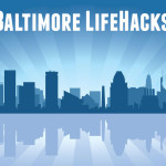 Baltimore LifeHacks