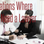 When Do You Need a Lawyer?