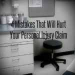 4 Mistakes That Will Hurt Your Personal Injury Claim